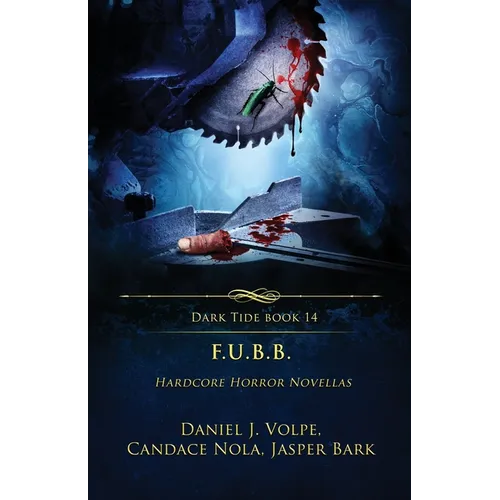 F.U.B.B.: Hardcore Horror Novellas
