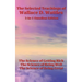 The Selected Teachings of Wallace D. Wattles: The Science of Getting Rich, the Science of Being Well, the Science of Being Great