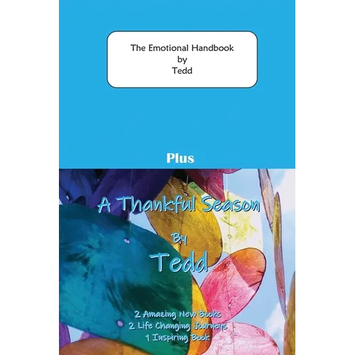 The Emotional Handbook plus A Thankful Season: 2 Amazing books 2 Life changing journeys 1 Inspiring book