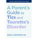A Parent's Guide to Tics and Tourette's Disorder