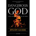 Dangerous God Study Guide