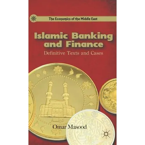 Islamic Banking and Finance: Definitive Texts and Cases