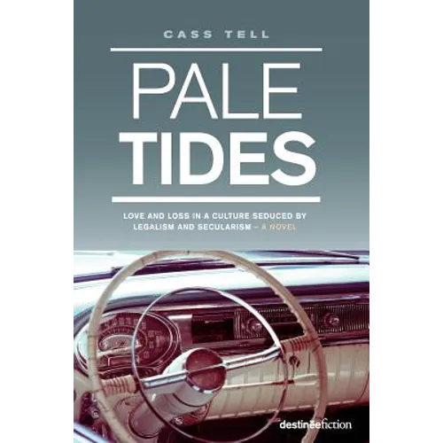 Pale Tides - a novel: Based on a true story, A gripping biographical Christian story of a journey of love and loss in a culture seduced by l