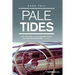 Pale Tides - a novel: Based on a true story, A gripping biographical Christian story of a journey of love and loss in a culture seduced by l