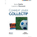 Comment jouer collectif