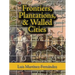 Frontiers, Plantations, and Walled Cities: Essays on Society, Culture, and Politics in the Hispanic Caribbean (1800-1945)