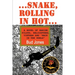 Snake, Rolling in Hot
