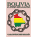 Bolivia: La Patria Está Cautiva