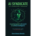AI Syndicate: A Survival Guide to the World of Artificial Intelligence