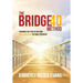 The Bridge40 Method: Changing the Lives of Millions Age 40 and Older Beyond a Paycheck