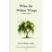 When the Willow Weeps