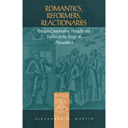 Romantics, Reformers, Reactionaries