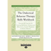 The Dialectical Behavior Therapy Skills Workbook: Practical Dbt Exercises for Learning Mindfulness, Interpersonal Effectiveness, Emotion Regulation &