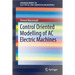 Control Oriented Modelling of AC Electric Machines