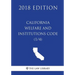 California Welfare and Institutions Code (1/4) (2018 Edition)