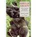 Gorilla Society: Conflict, Compromise, and Cooperation Between the Sexes