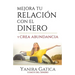 Mejora Tu Relación Con El Dinero Y Crea Abundancia