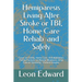Hemiparesis Living After Stroke or TBI, Home Care Rehab and Safety: Focus on Safety, Home Care, Rehabilitation: Partial Paralysis or Muscle Weakness,