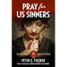Pray For Us Sinners