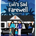Luli's Sad Farewell