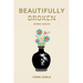 Beautifully Broken: Shine Again