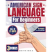 American Sign Language for Beginners: The Ultimate Practical, Illustrated Guide to Master ASL in 21 Days Learn Basic Signs, Alphabet, and Daily Commun