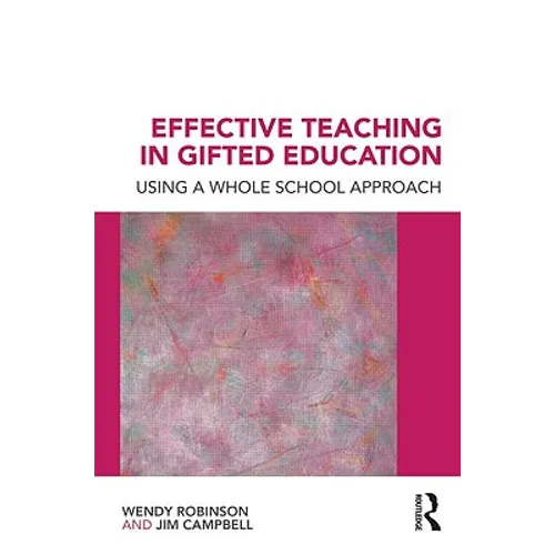 Effective Teaching in Gifted Education: Using a Whole School Approach
