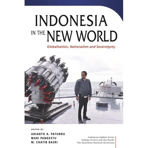 Indonesia in the New World: Globalisation, Nationalism and Sovereignty