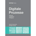 Digitale Prozesse: Planung, Gestaltung, Fertigung