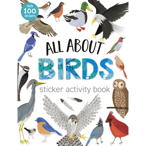 All about Birds Sticker Activity Book: With 100 Stickers!