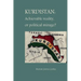Kurdistan: Achievable Reality or Political Mirage