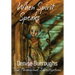 When Spirit Speaks: True Paranormal Investigations