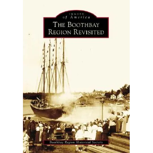 The Boothbay Region Revisited