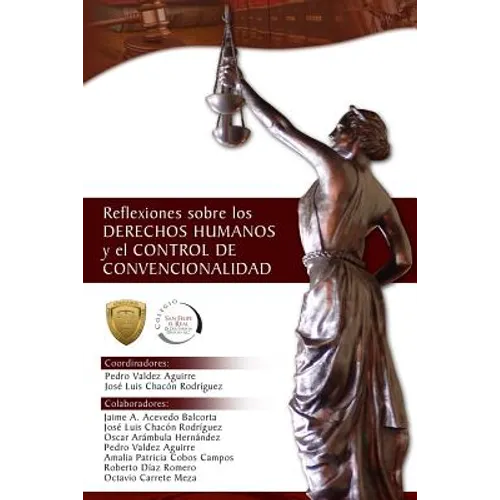 Reflexiones Sobre Los Derechos Humanos y El Control de Convencionalidad