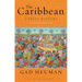The Caribbean: A Brief History
