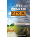 Life's Drastic Detour