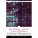The Library Liaison's Training Guide to Collection Management