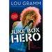 Juke Box Hero: My Five Decades in Rock 'n' Roll