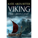 Viking: The Green Land: An Epic Novel of Norse Adventure