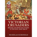 Victorian Crusaders: British and Irish Volunteers in the Papal Army 1860-70