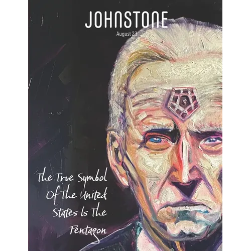 JOHNSTONE August 2023: The True Symbol Of The United States Is The Pentagon