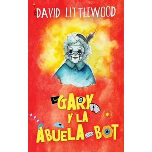 Gary y la abuela-bot