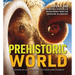 Prehistoric World: Over 1,200 Incredible Mammals and Discoveries from the Mesozoic and Cenozoic