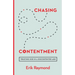 Chasing Contentment: Trusting God in a Discontented Age