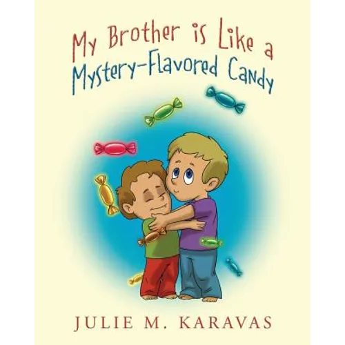 My Brother is Like a Mystery-Flavored Candy