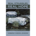 Real Struggles, Real Hope: A Journey to Truth, Trust, and Freedom