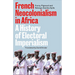 French Neocolonialism in Africa: A History of Electoral Imperialism