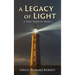 A Legacy of Light-A True Work of Heart