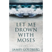 Let Me Drown With Moses