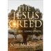 The Jesus Creed: Loving God, Loving Others - 15th Anniversary Edition